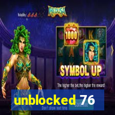 unblocked 76